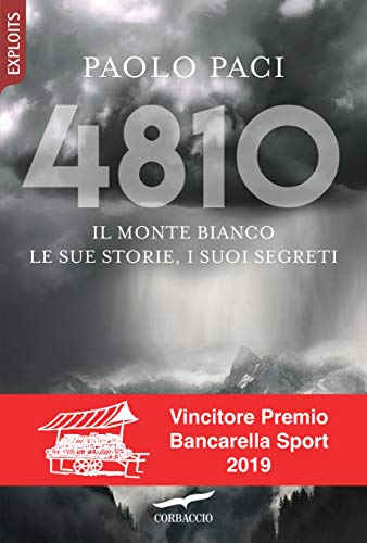 4810 Il Monte Bianco Le sue storie i suoi segreti