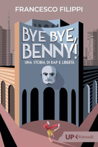 Bye bye, Benny! Una storia di rap e libertà