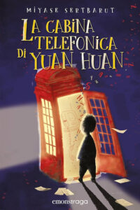 LA CABINA TELEFONICA DI YUAN HUAN